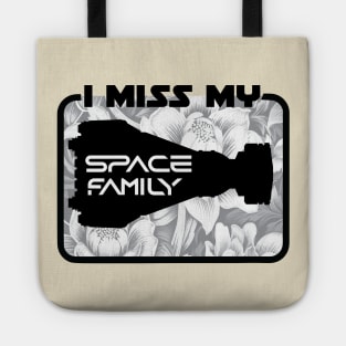 I Miss My Space Family Tote