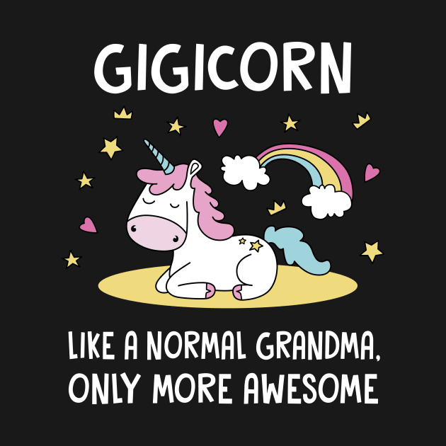 Gigi Grandma Gift - Gigi Unicorn by BTTEES