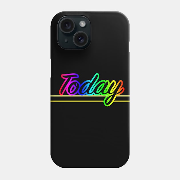 Today Phone Case by lenn