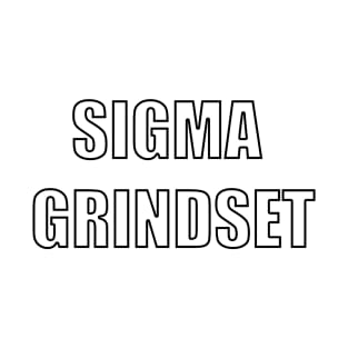 Sigma Grindset T-Shirt