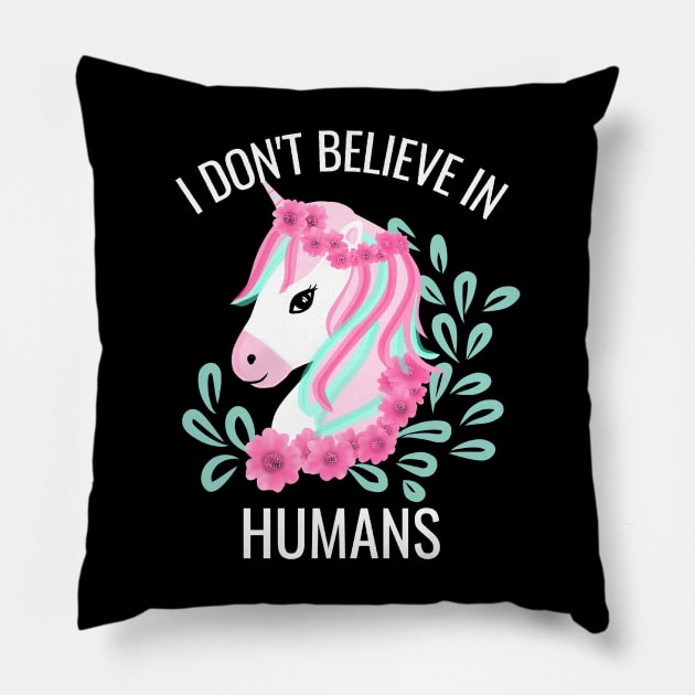 I dont believe in humans Pillow by Saishaadesigns