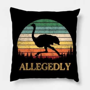 Allegedly Ostrich  Vintage Retro Funny Ostrich Lover Pillow