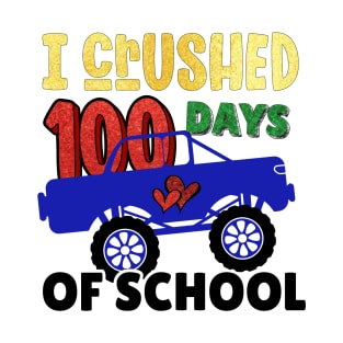 I Crushed 100 Days Of School T-Shirt