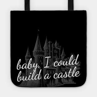 Baby, I could build a castle Tote