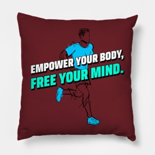 Empower Your Body, Free Your Mind. Running Pillow