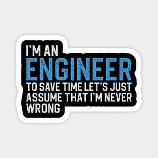 Im An Engineer To Save Time Magnet