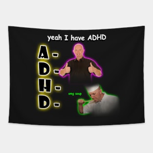 Yeah I Have ADHD Tapestry