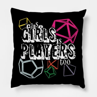 Girls Is Players Too Pillow