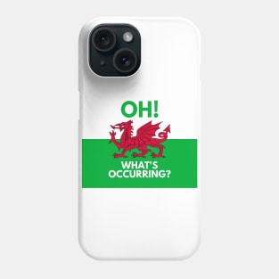 Oh! What's Occurring? Phone Case