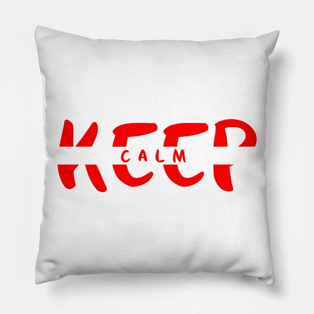 Keep Calm Pillow by Skymann