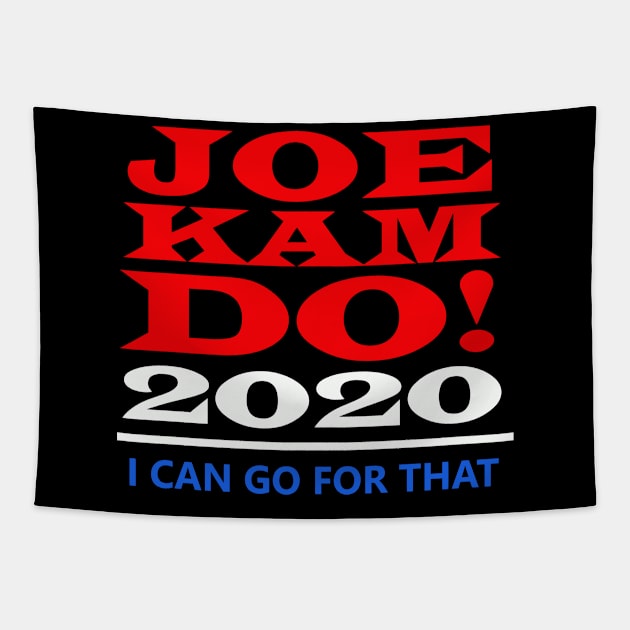 Joe Kam Do 2020 - I Can Go For That Tapestry by johnoconnorart