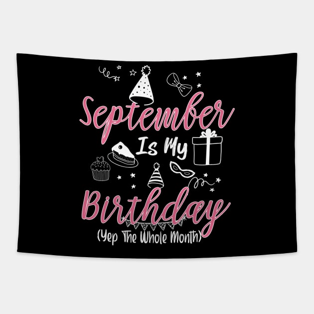 September Is My Birthday Month B-day Gift For Girl And Woman Tapestry by inksplashcreations