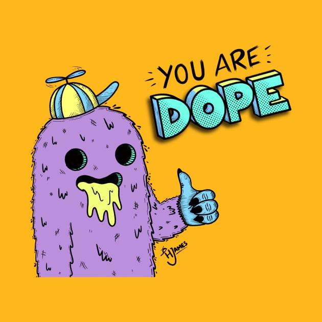 You Are Dope 90s Nostalgia Monster Boy by Heather James Design