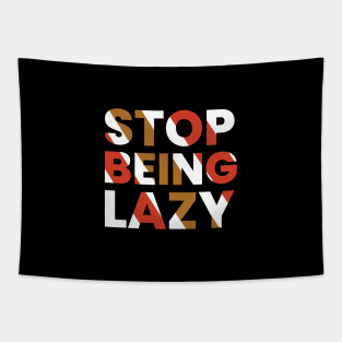 stop being lazy typography design Tapestry