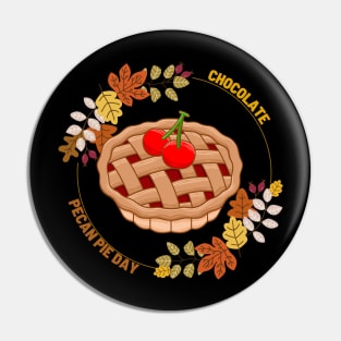 Chocolate Pecan Pie Day Pin