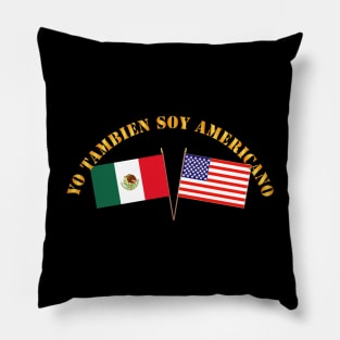 I am an American Too - Spanish Pillow