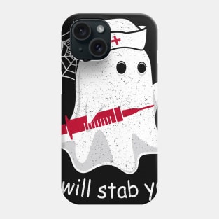 I Will Stab You Ghost Nurse Tshirt - Funny Halloween GIft Phone Case