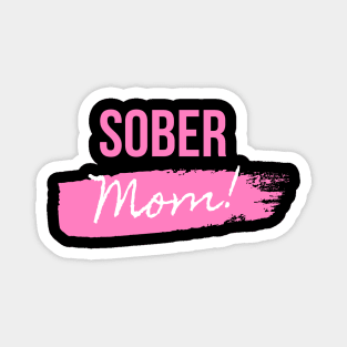 Sober Mom Mothers Day Alcoholic Addict Recovery Magnet