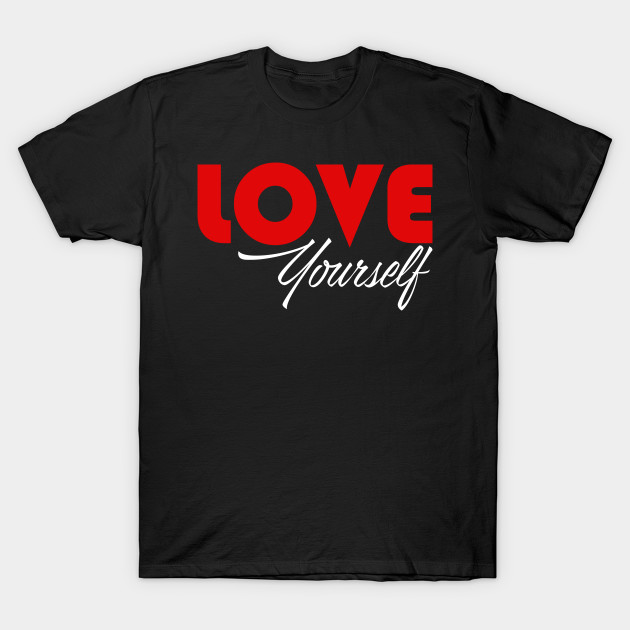 Premium Love yourself Quote T-shirts online shopping