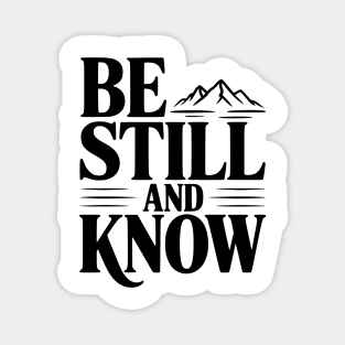 Be Still and Know Magnet