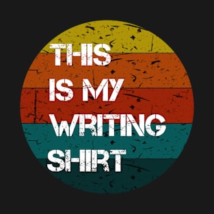 This is My Writing Shirt T-Shirt