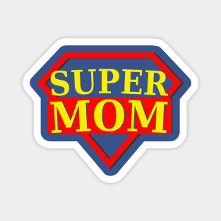 Super Mom Magnet