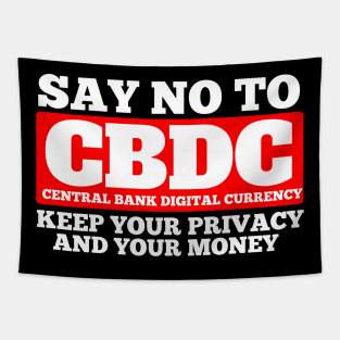 Say No to CBDC Tapestry