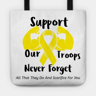 Support Our Troops And Never For Get Tote