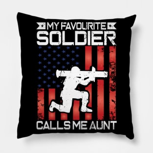 My Favorite Soldier Calls Me Aunt Proud Military Aunt Gift Pillow