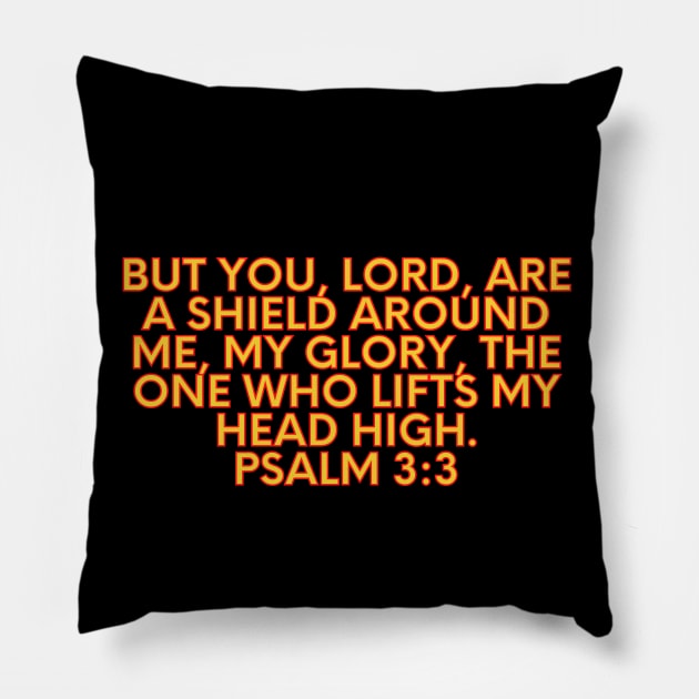 Bible Verse Psalm 3:3 Pillow by Prayingwarrior