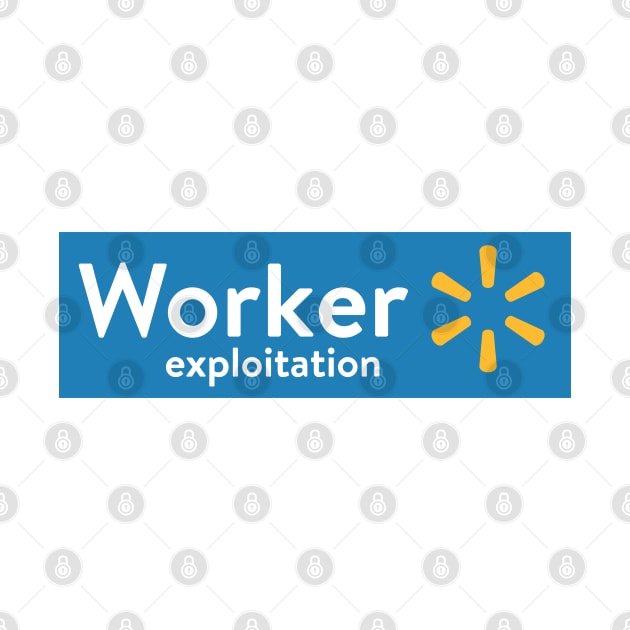 Walmart - Worker Exploitation by Football from the Left