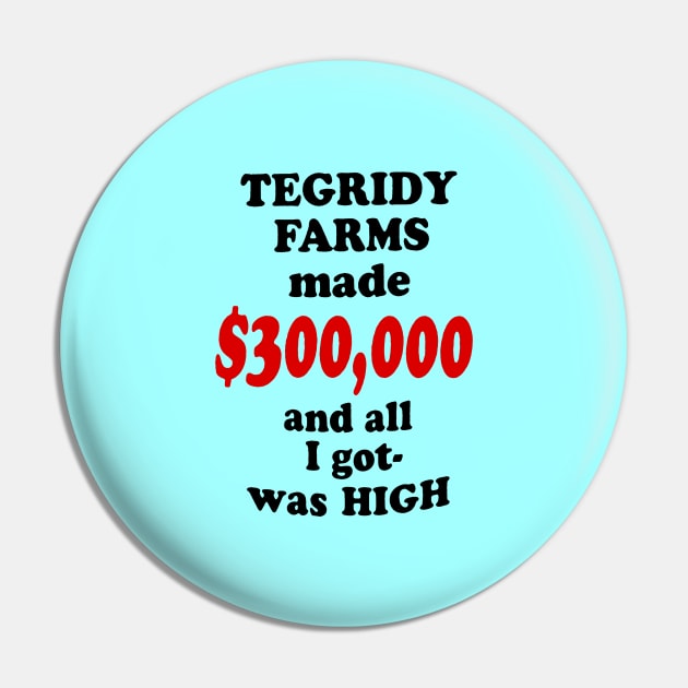 Tegridy Farms Pin by erickamharal