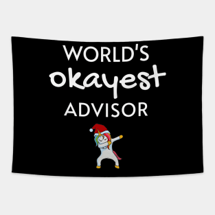 World's Okayest Advisor Funny Tees, Unicorn Dabbing Funny Christmas Gifts Ideas for an Advisor Tapestry