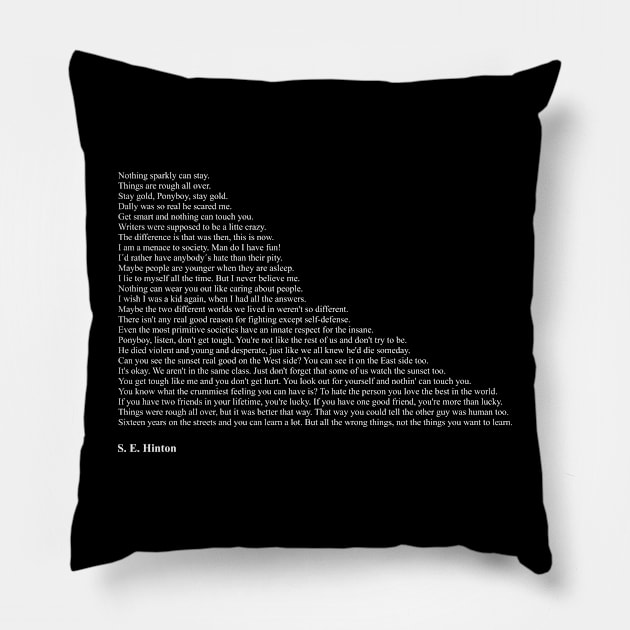 S. E. Hinton Quotes Pillow by qqqueiru