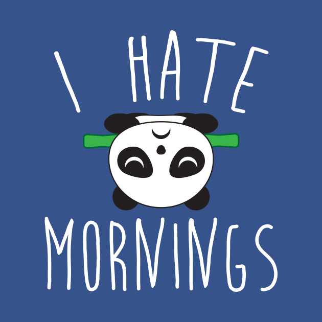 I Hate Mornings Panda Bear Funny Tee Shirt by teespot123