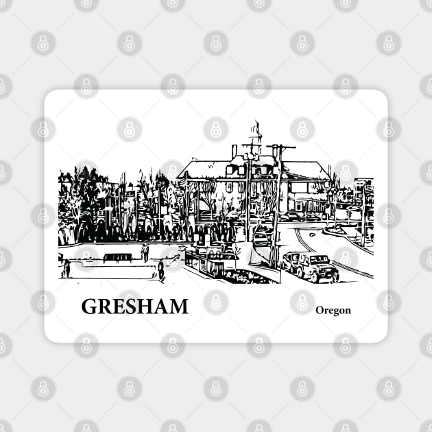 Gresham Oregon Magnet by Lakeric