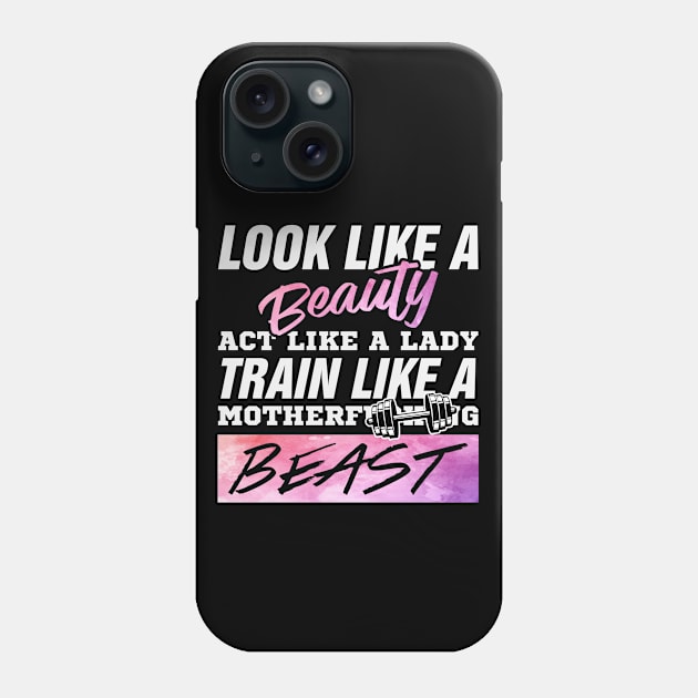 look like a beauty but train like a beast Phone Case by Tha_High_Society