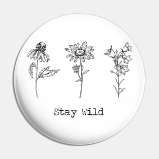 Stay Wild 3 Wildflowers Pin