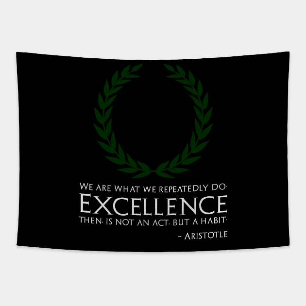 Ancient Greek Philosophy Aristotle Quote On Excellence Tapestry by Styr Designs