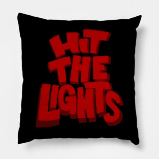 Hit The Lights Pillow