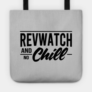 Revwatch and Chill Tote