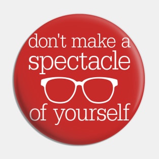 Spectacle of Yourself Pin