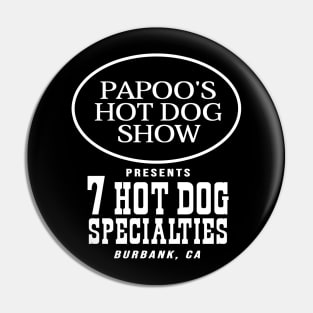 Papoo's Hot Dog Show Pin