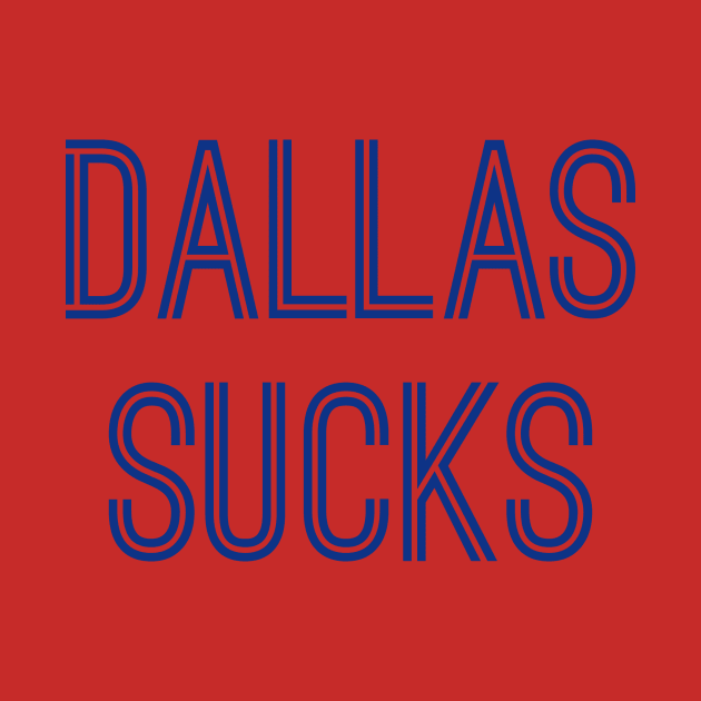 Dallas Sucks (Royal Text) by caknuck