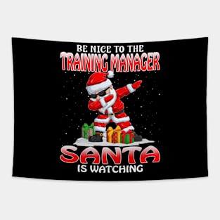 Be Nice To The Training Manager Santa is Watching Tapestry