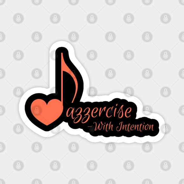 Jazzercise With Intention Magnet by Tea Time Shop