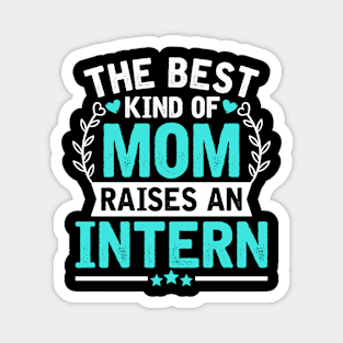 The Best Kind of Mom Raises an INTERN Magnet