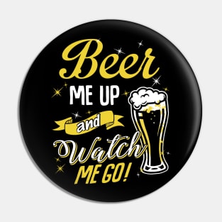 Beer me up watch me go Pin