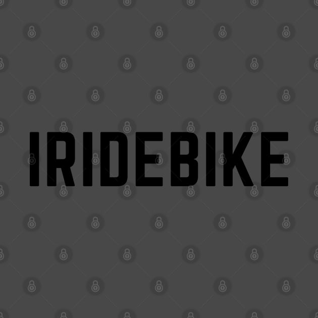 I RIDE BIKE by PedalLeaf