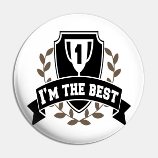 I'am the best Pin